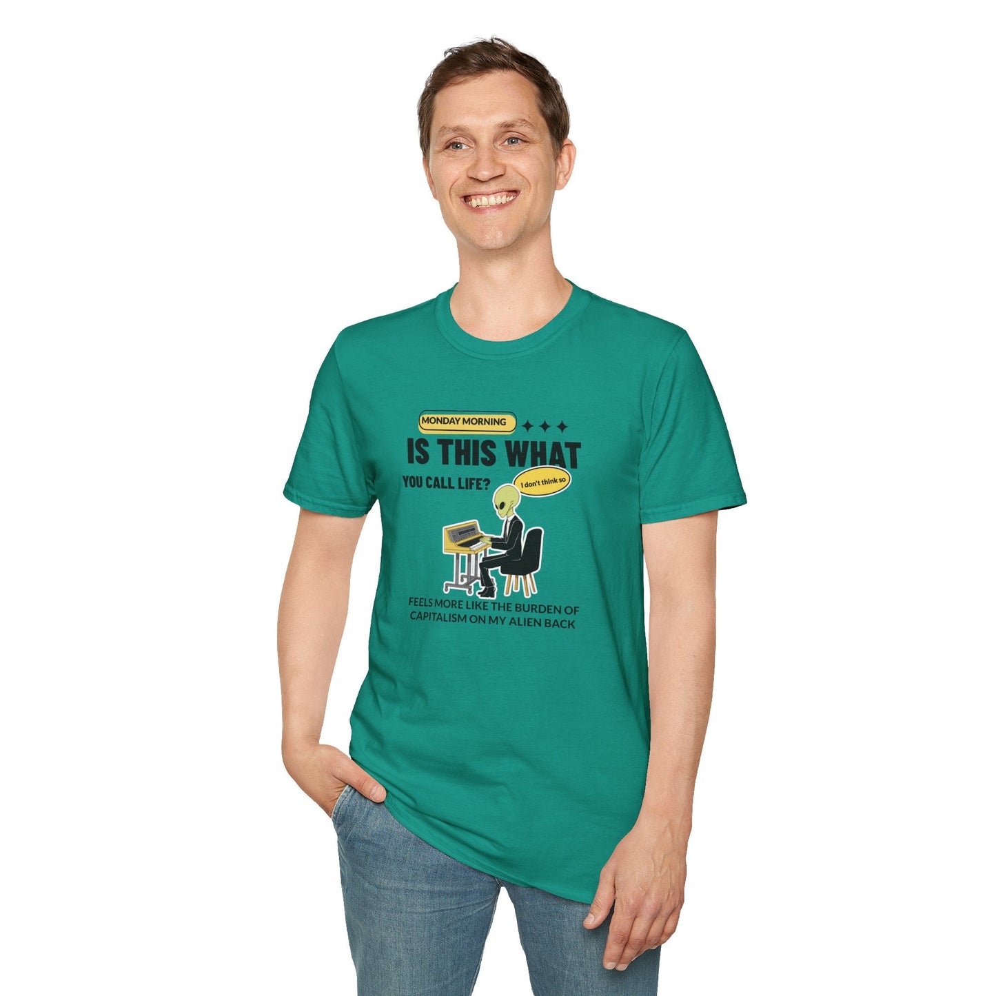 Alien at Desk TShirt  Is This What You Call Life- Funny Sarcastic Graphic Tee