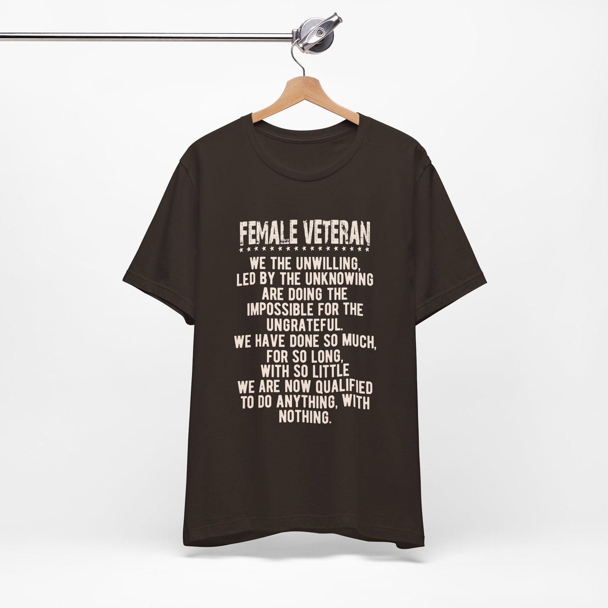 Female Veteran Quote Tee Unisex Cotton Military Pride Shirt, Service Tribute v5