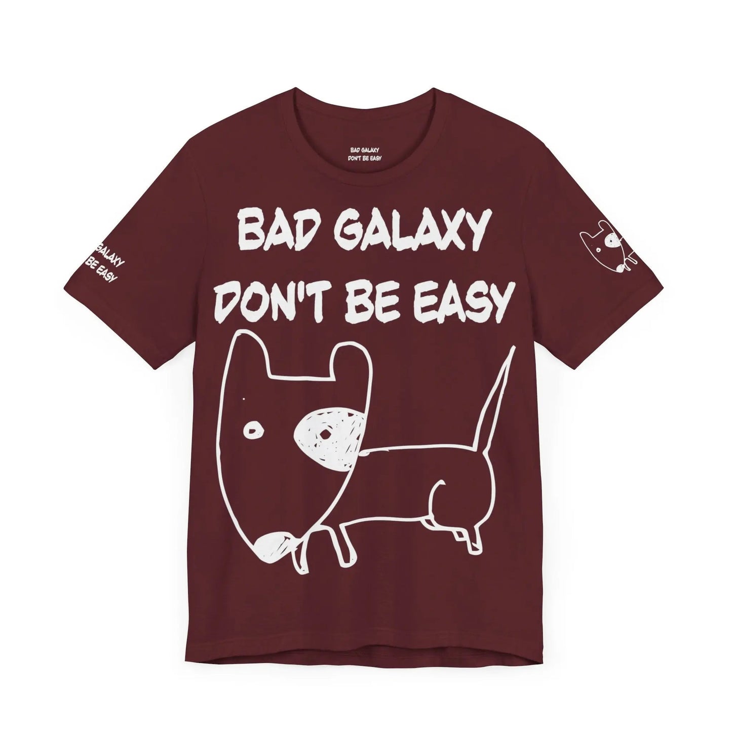 Funny Dog Tee Shirt From Bad Galaxy 100 Percent Cotton Made In USA Eco Friendly Inks