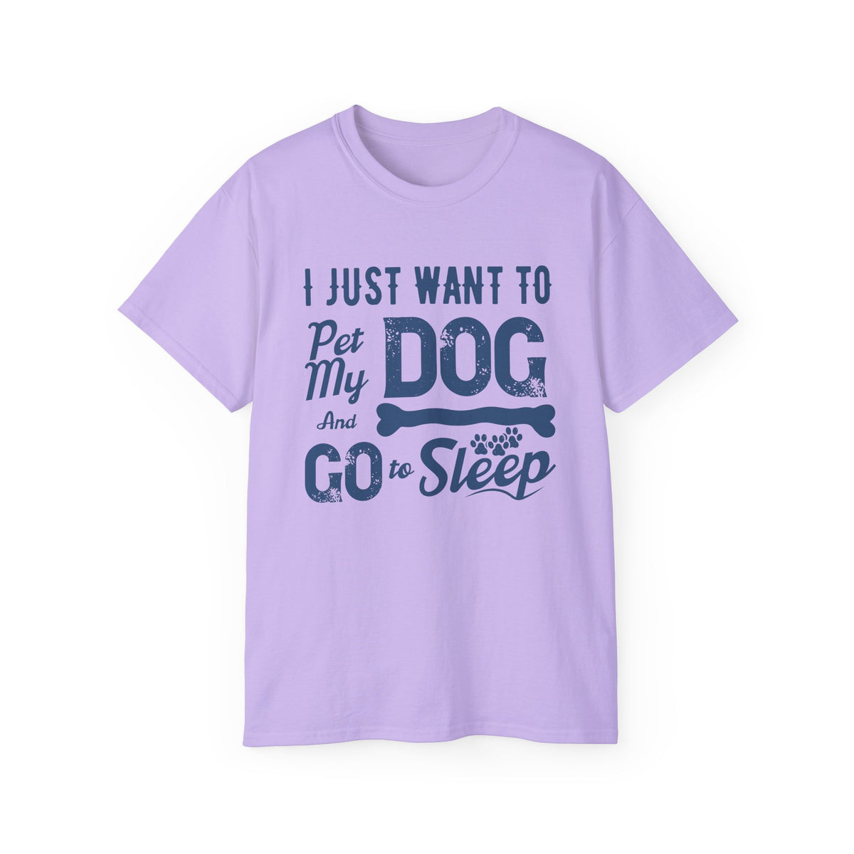 I Just Want To Pet My Dog And Go To Sleep T-Shirt | Dog Lover Tee