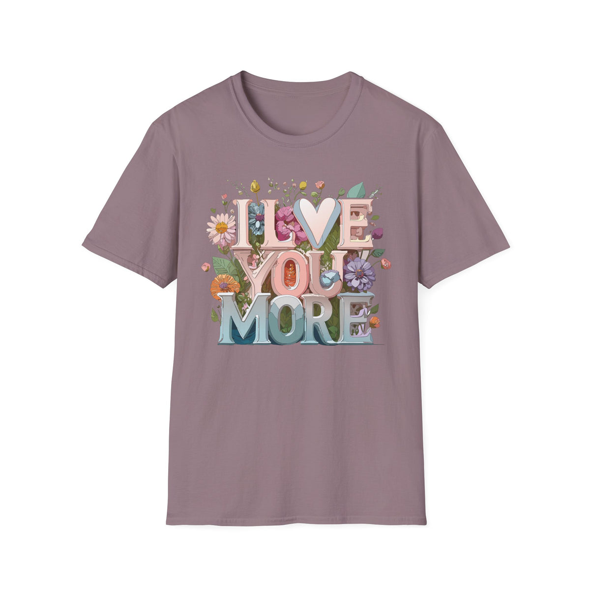 I Love You More T-Shirt | Floral 3D Lettering