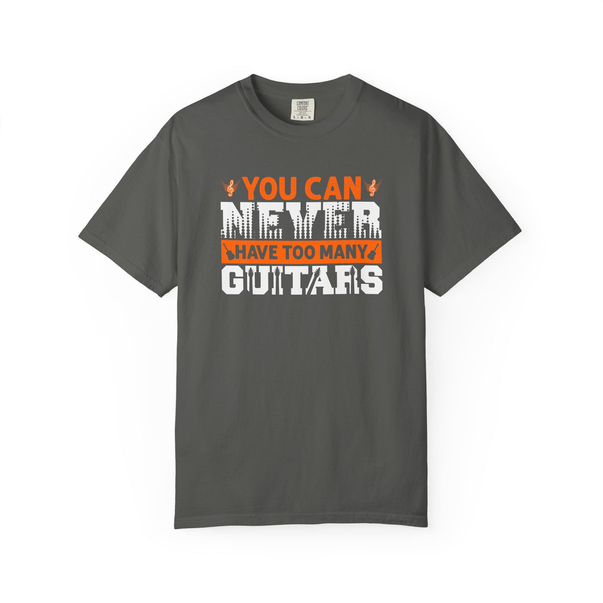 You Can Never Have Too Many Guitars T-Shirt Musician Guitar Unisex Cotton Tee 085