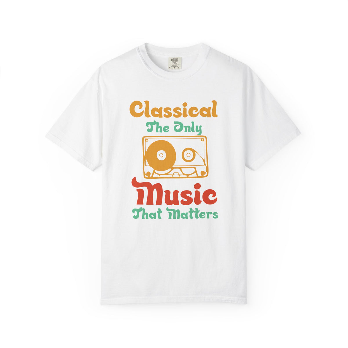Classical The Only Music That Matters T-shirt Cassette Retro Typography Unisex Cotton Tee 011