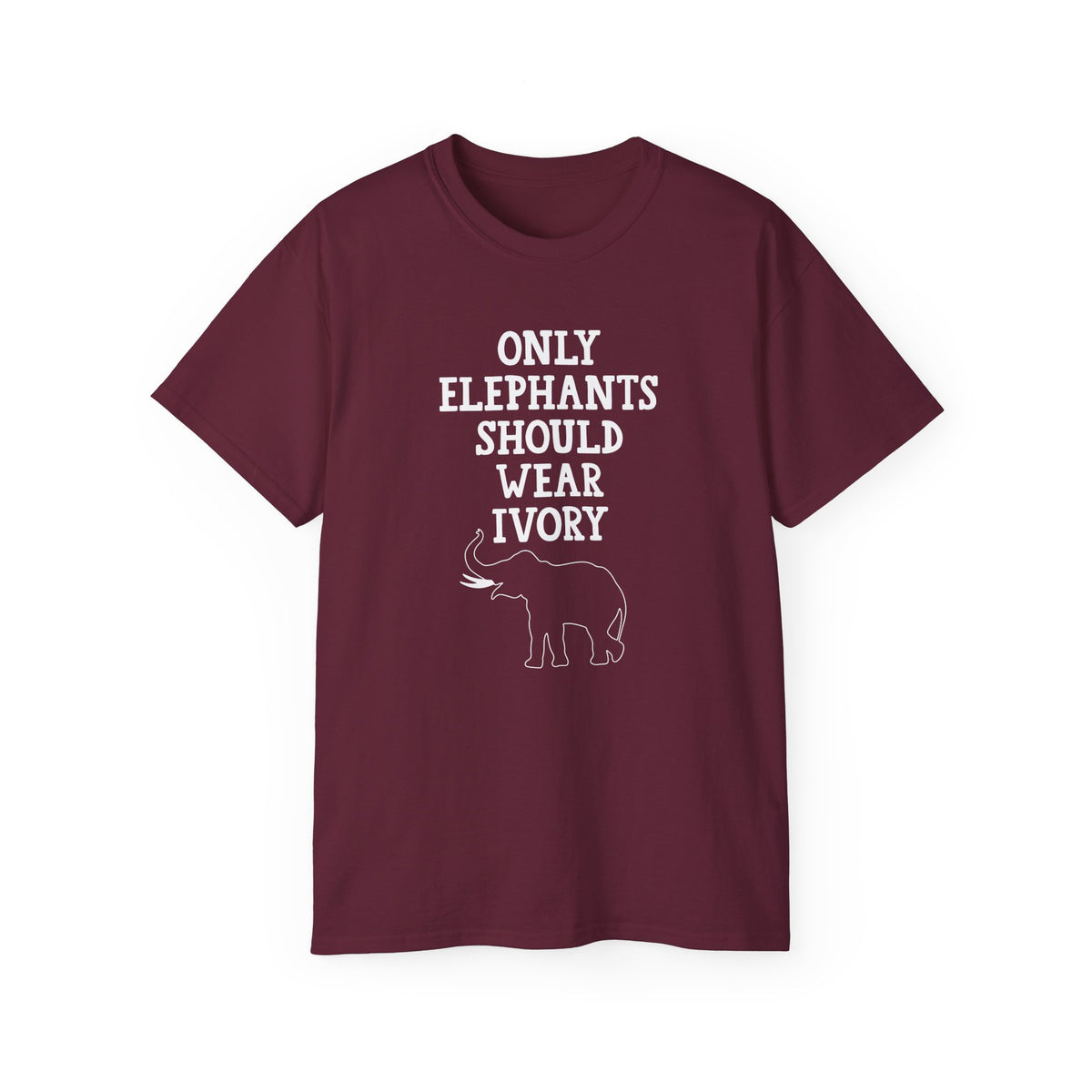 Only Elephants Should Wear Ivory T-Shirt | Elephant Conservation Tee