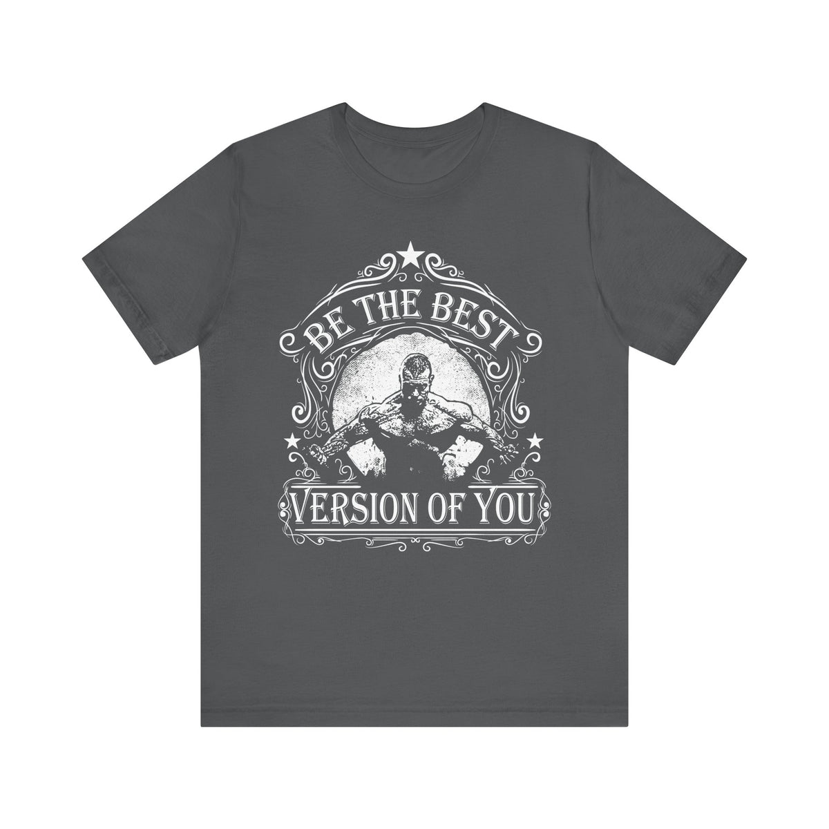 Be The Best Version Of You T-Shirt Motivational Fitness Tee