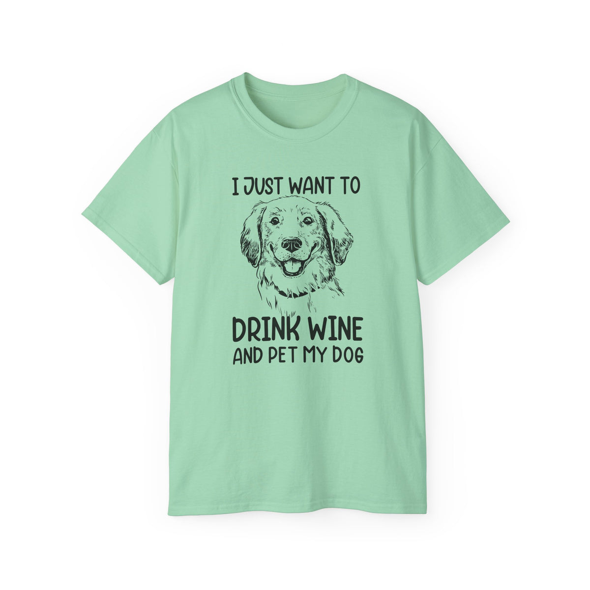Drink Wine and Pet My Dog T-Shirt | Dog Lover Wine Tee