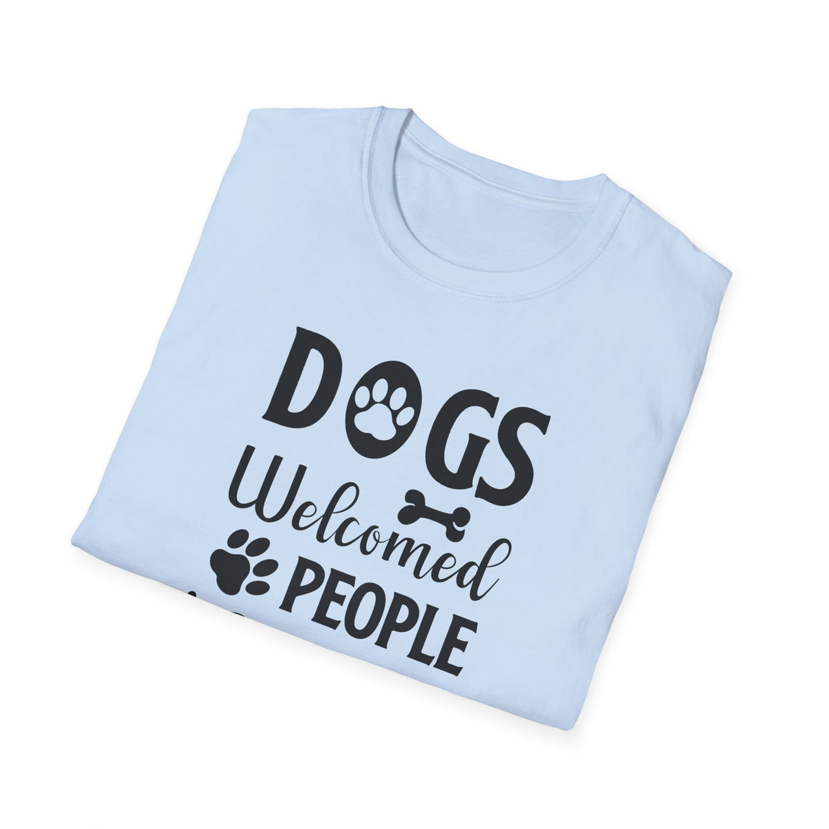 Dog Lover Unisex Cotton T-Shirt - Gildan Softstyle 64000 Dogs Welcomed, People Tolerated Funny Paw Print Tee