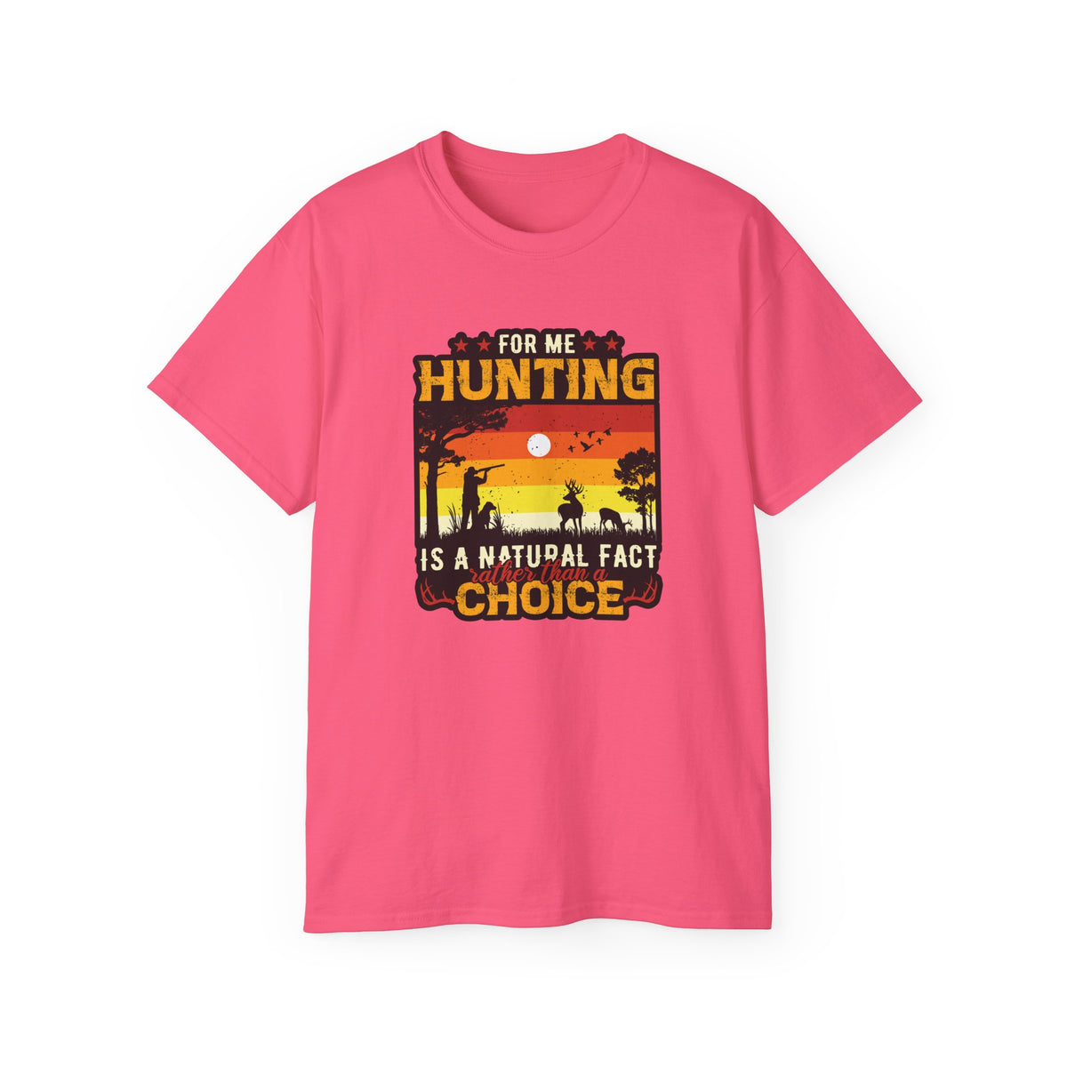 For Me Hunting Is A Natural Fact Choice T-Shirt | Vintage Sunset Hunting Tee