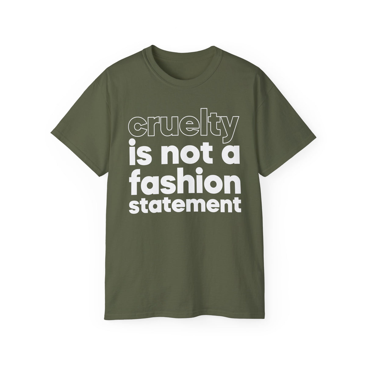 cruelty is not a fashion statement T-Shirt | Animal Rights Tee, Vegan Message