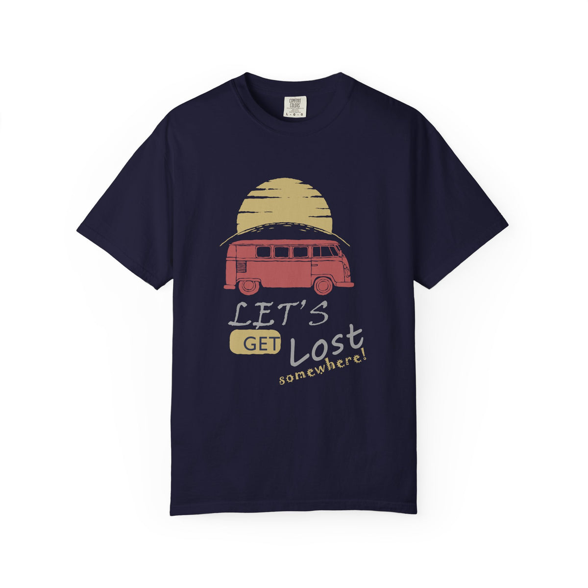 Lets Get Lost Somewhere Retro Sunset Unisex Comfort Colors Garment-Dyed Heavyweight 100 Cotton Art Design T-Shirt w93