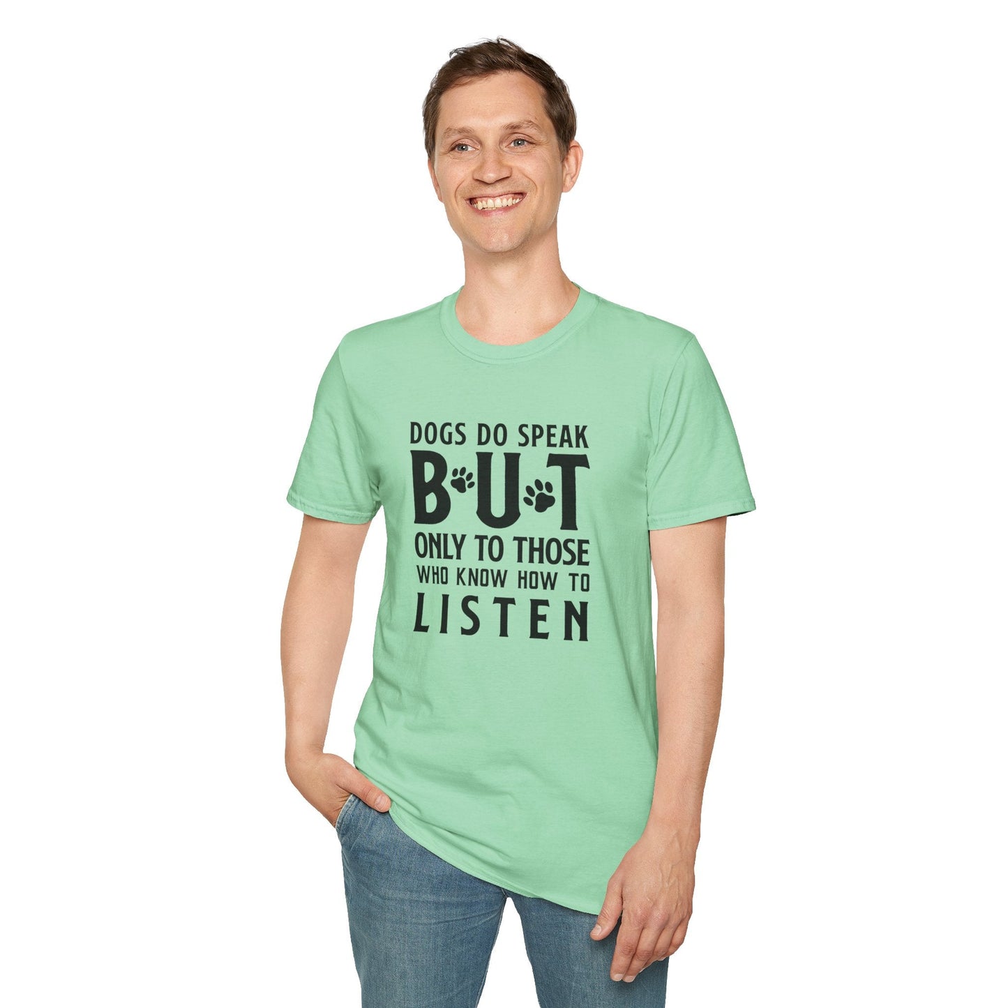 Dog Slogan T Shirts With Funny Quotes Tee Shirt Gildan Softstyle 64000 Unisex Cotton Tee