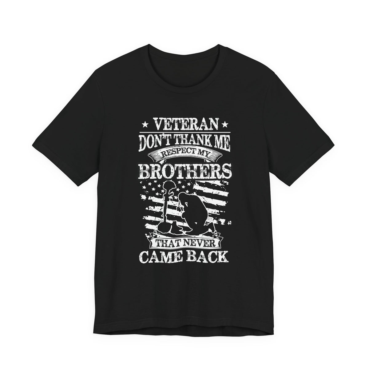 Veteran Respect My Brothers T-Shirt Fallen Soldier Tribute Unisex Cotton Tee v60