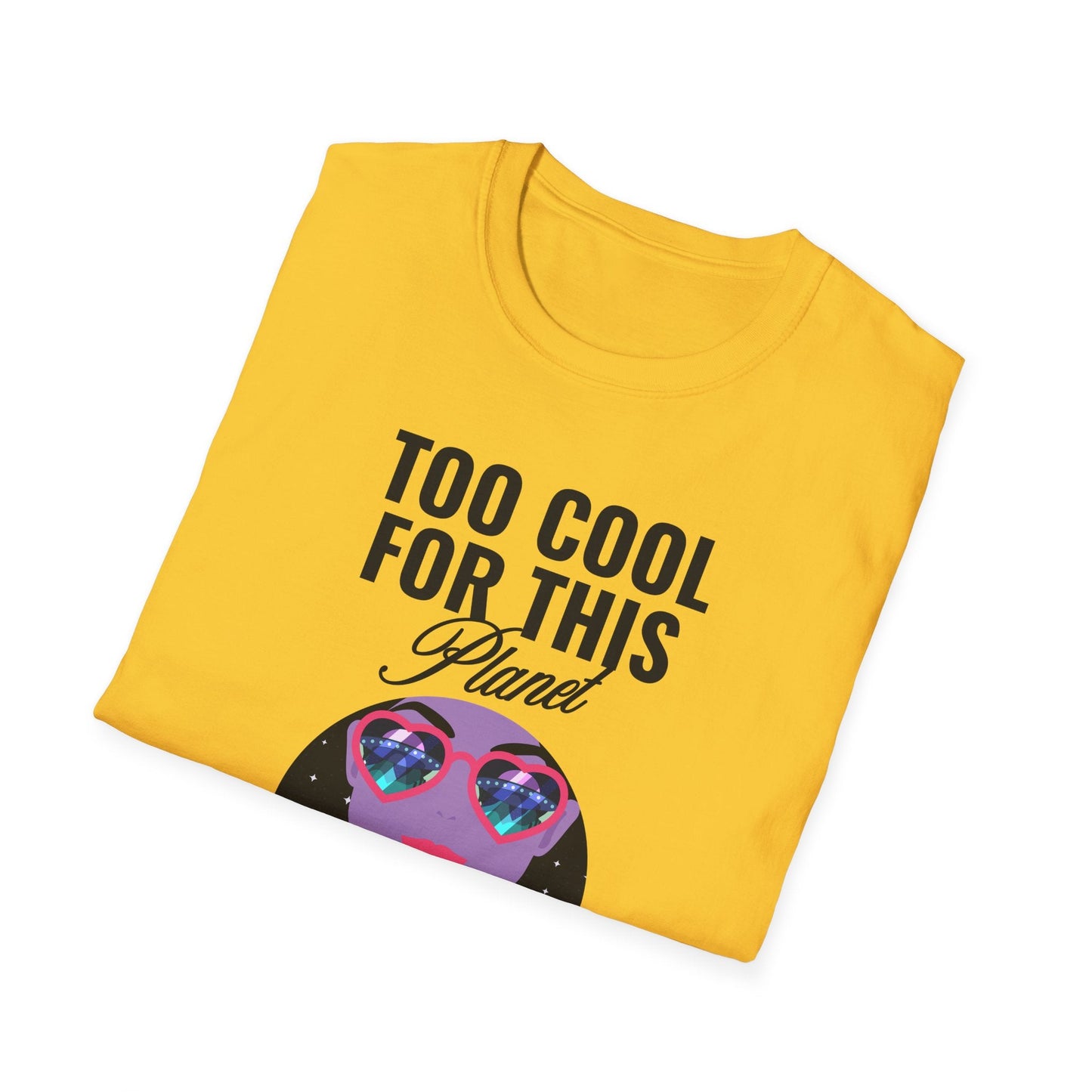 Too Cool For This Planet TShirt  Retro Alien Sunglasses Graphic Tee