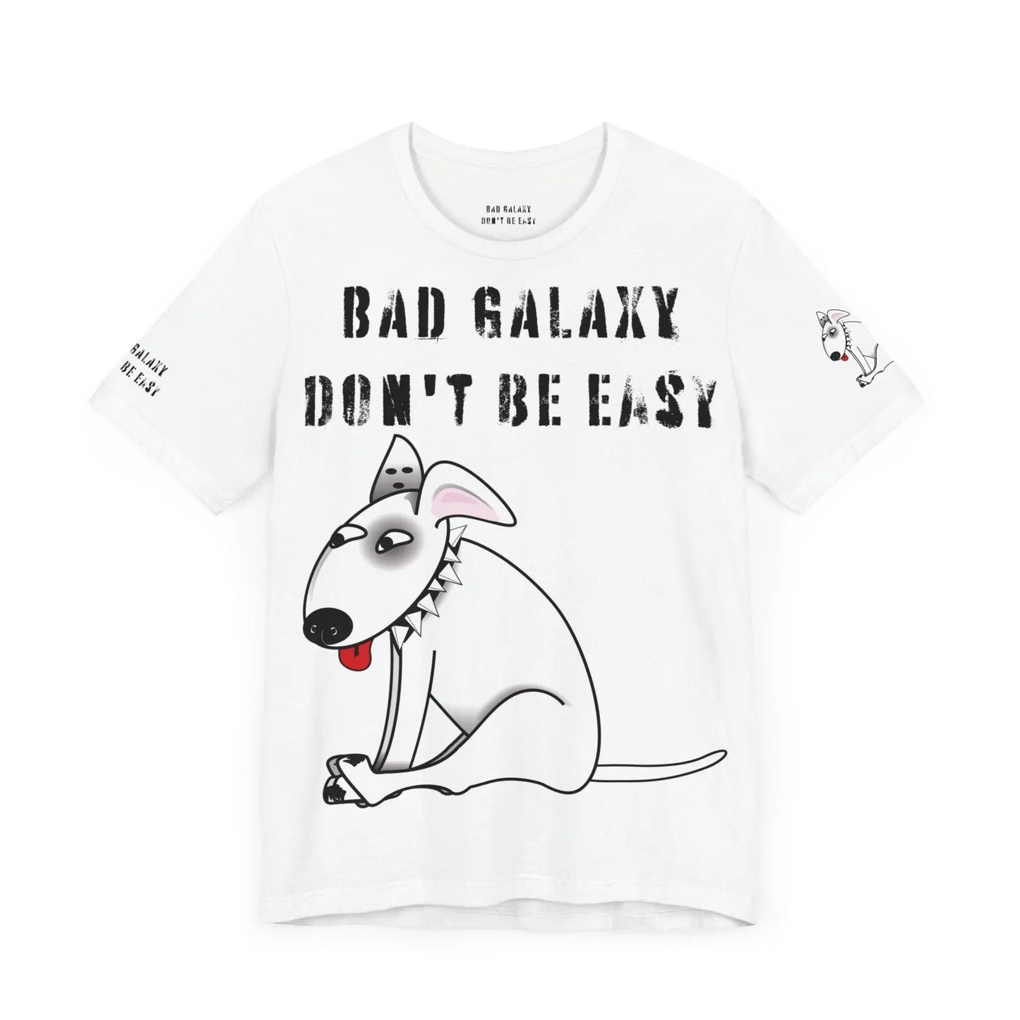 Funny Dog Tee Shirt From Bad Galaxy Made To Order 100 Percent Cotton Premium Quality