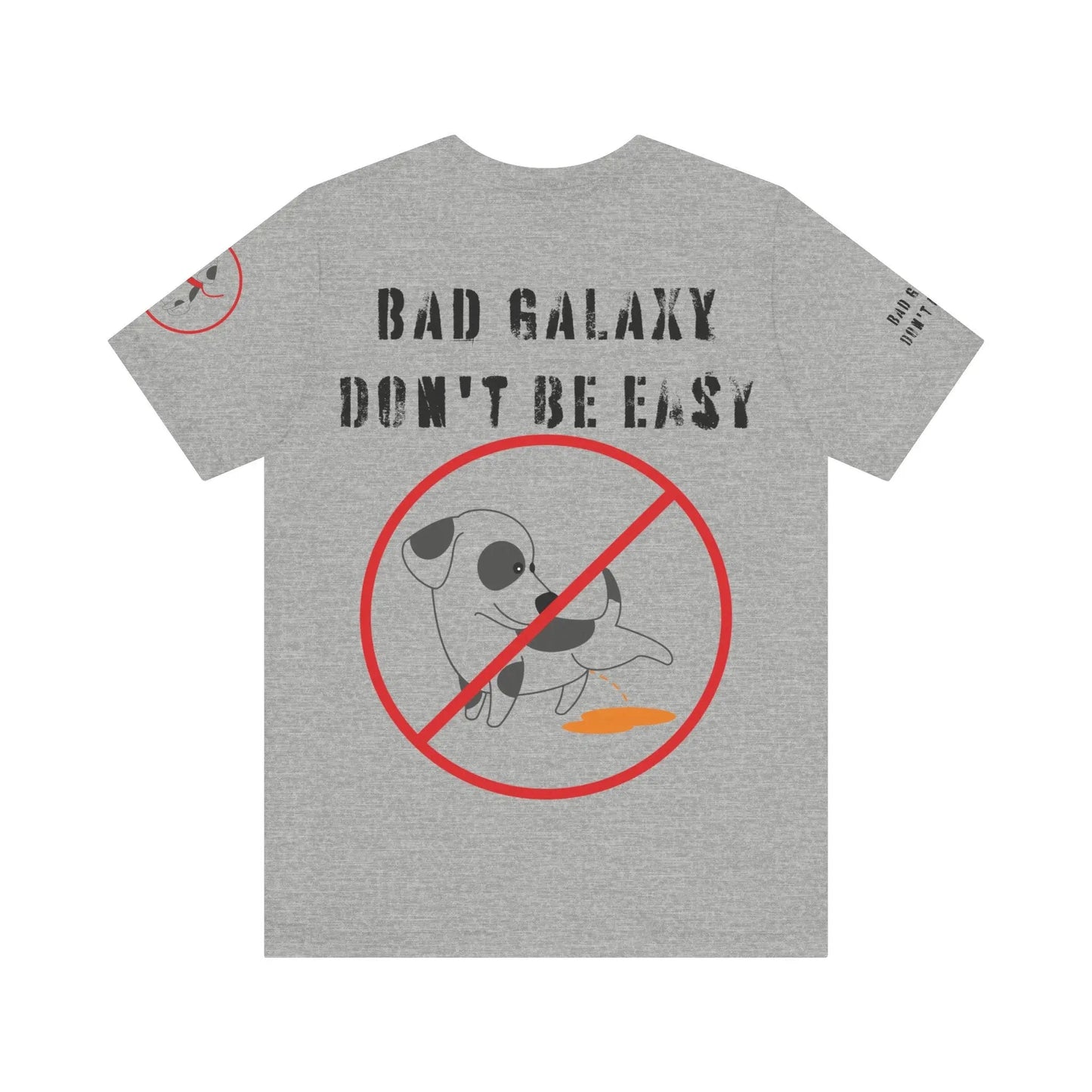 Funny Dog Tee Shirt From Bad Galaxy Cotton Graphic Tee Made In USA Eco Friendly Ink