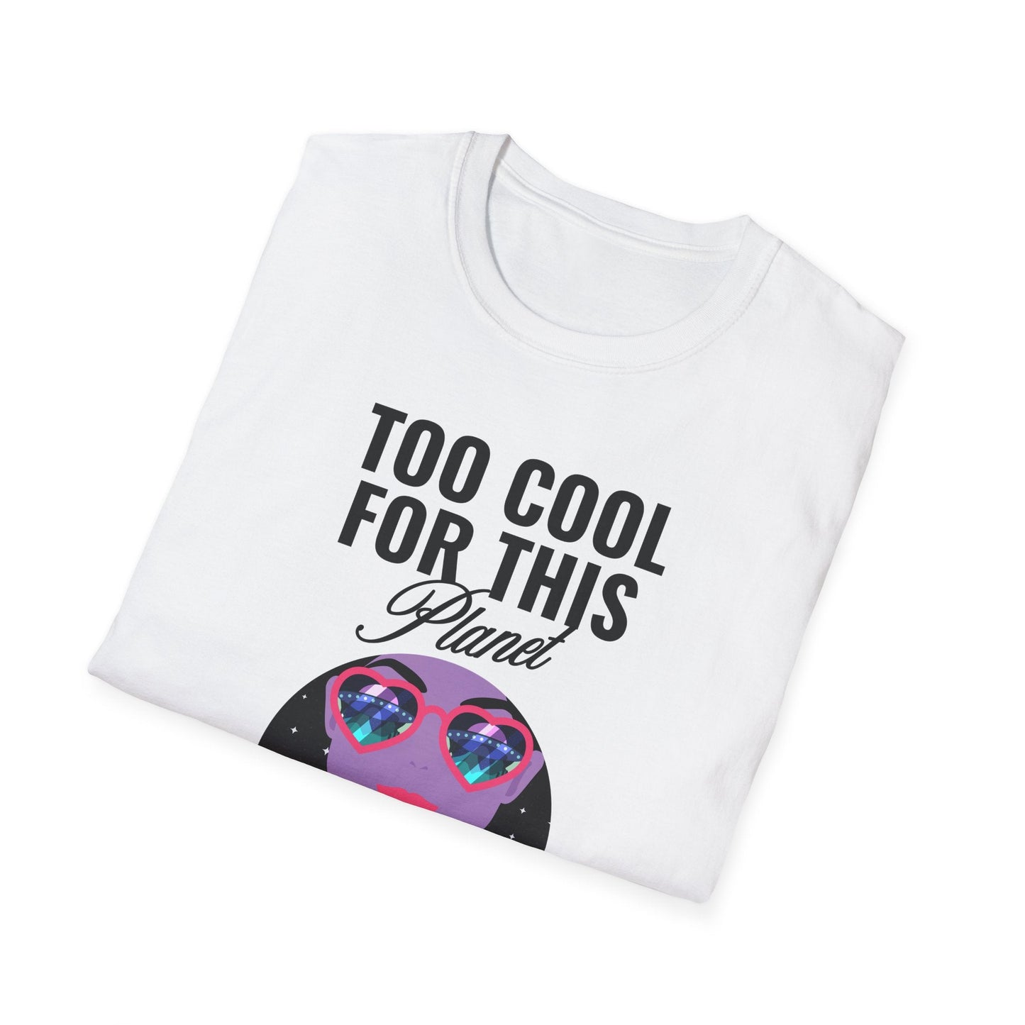 Too Cool For This Planet TShirt  Retro Alien Sunglasses Graphic Tee