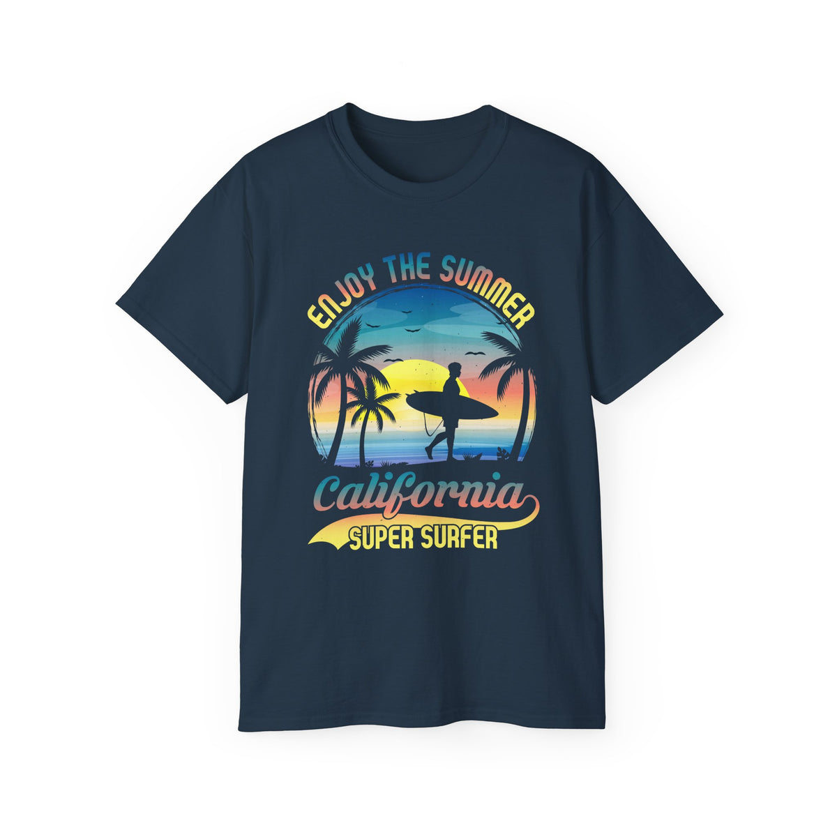 California Super Surfer Enjoy the Summer T-Shirt | Surf Sunset Tee