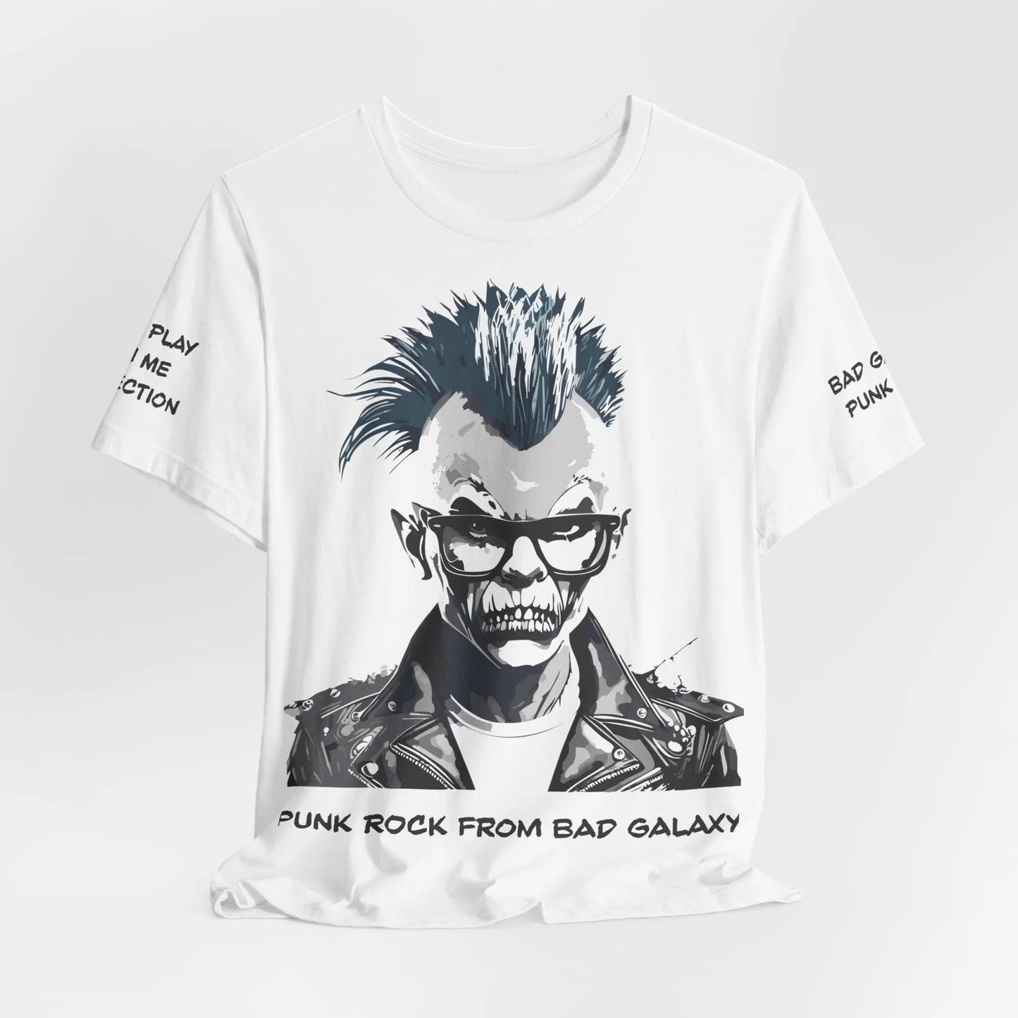 Bad Galaxy Punk Rock Tee Shirt Made To Order 100 Cotton Eco Friendly Inks Designed In USA
