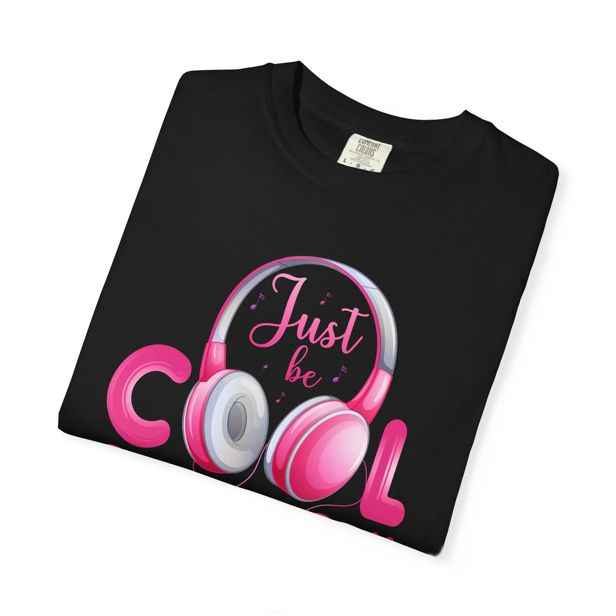 Just Be Cool Rock and Roll T-shirt Pink Headphones Graphic Unisex Cotton Tee Comfort Colors 004