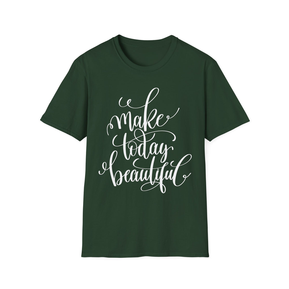 Make Today Beautiful T-Shirt Unisex Cotton Short Sleeves Gildan Softstyle 64000 Inspirational Script Tee