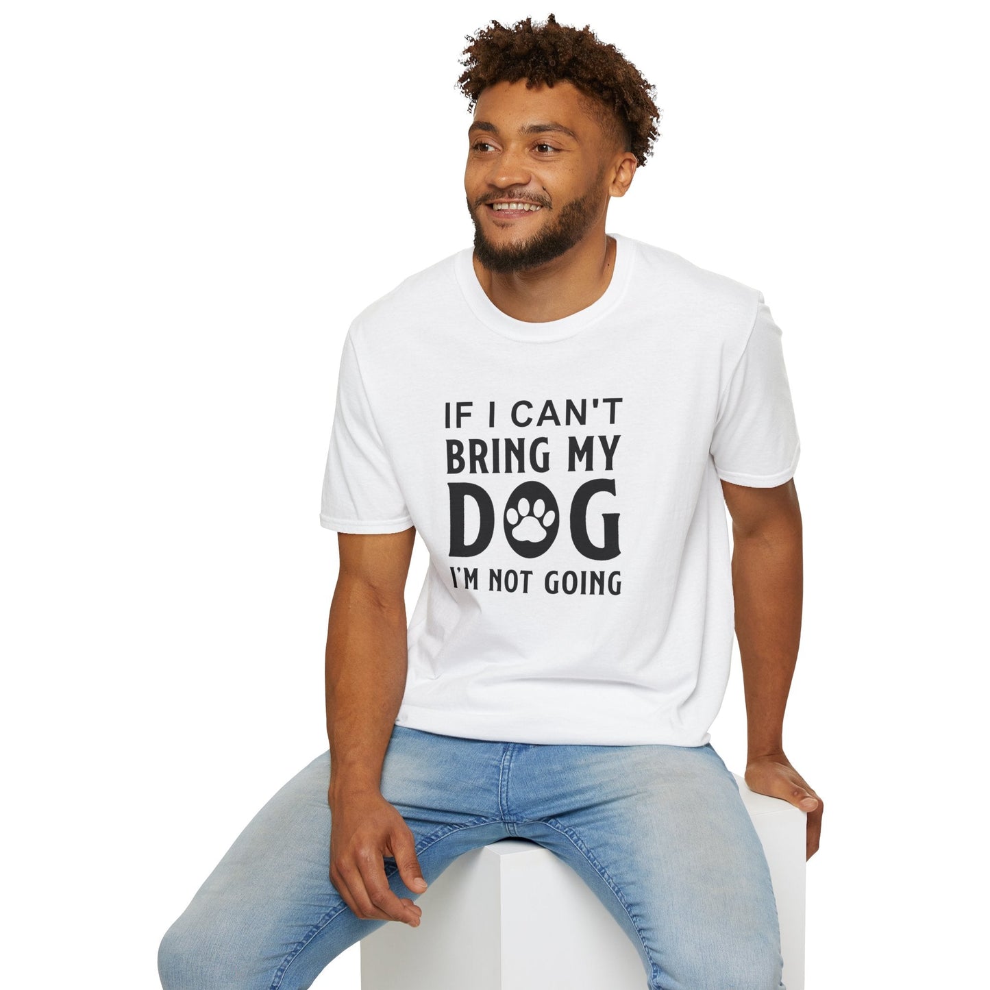 Dog Slogan T Shirts With Funny Quotes Unisex Softstyle Tee Gildan 64000 100 Percent Ring Spun Cotton