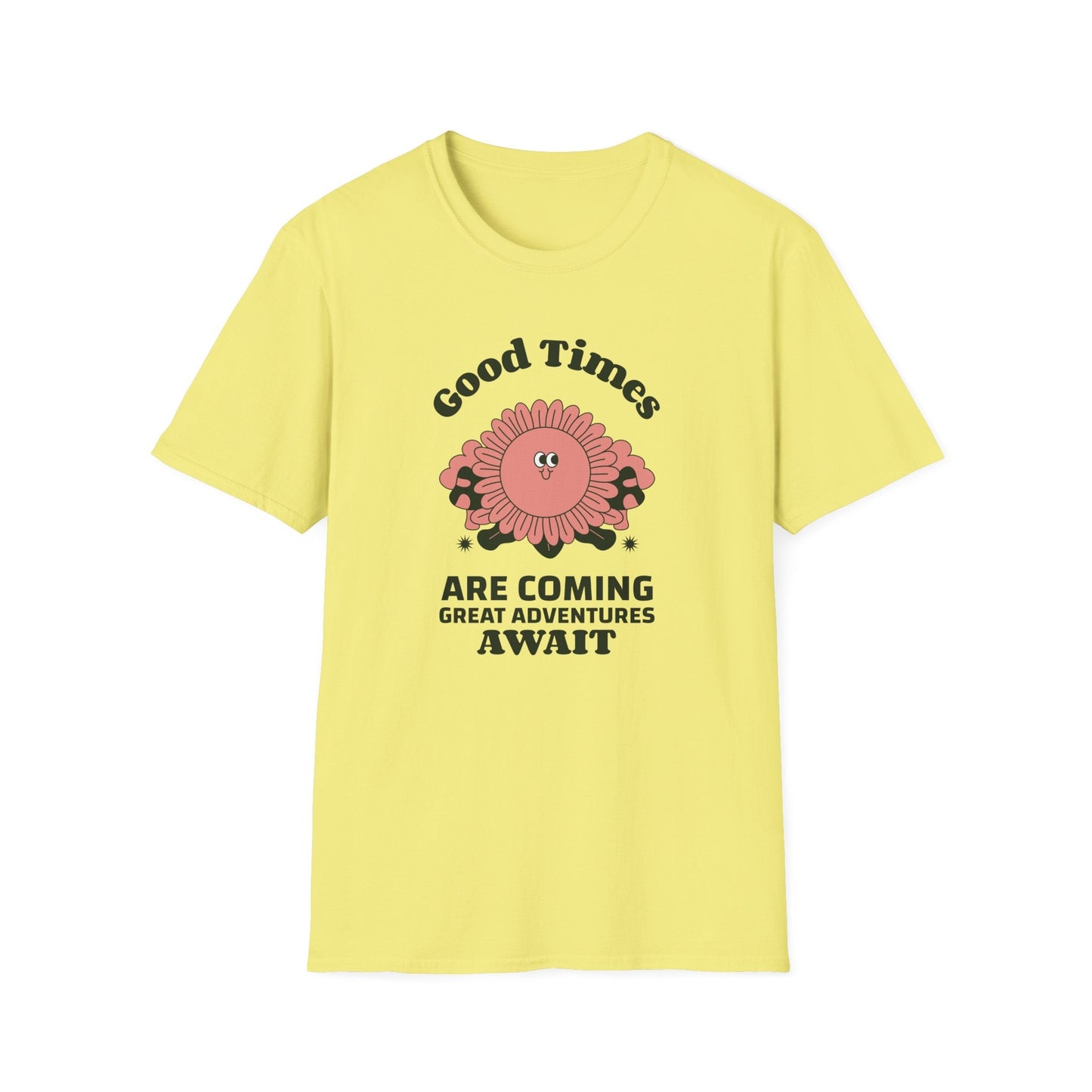 Positive Slogan T Shirts With Positive Words And Good Quotes Unisex Softstyle Cotton Tee Gildan 64000 Ring Spun
