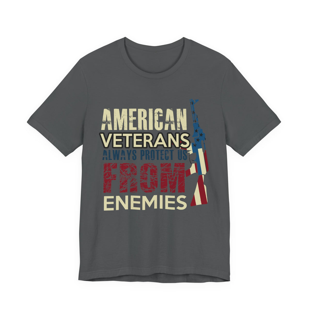 American Veterans Always Protect Us From Enemies T-Shirt Patriotic Military Unisex Cotton Tee v44
