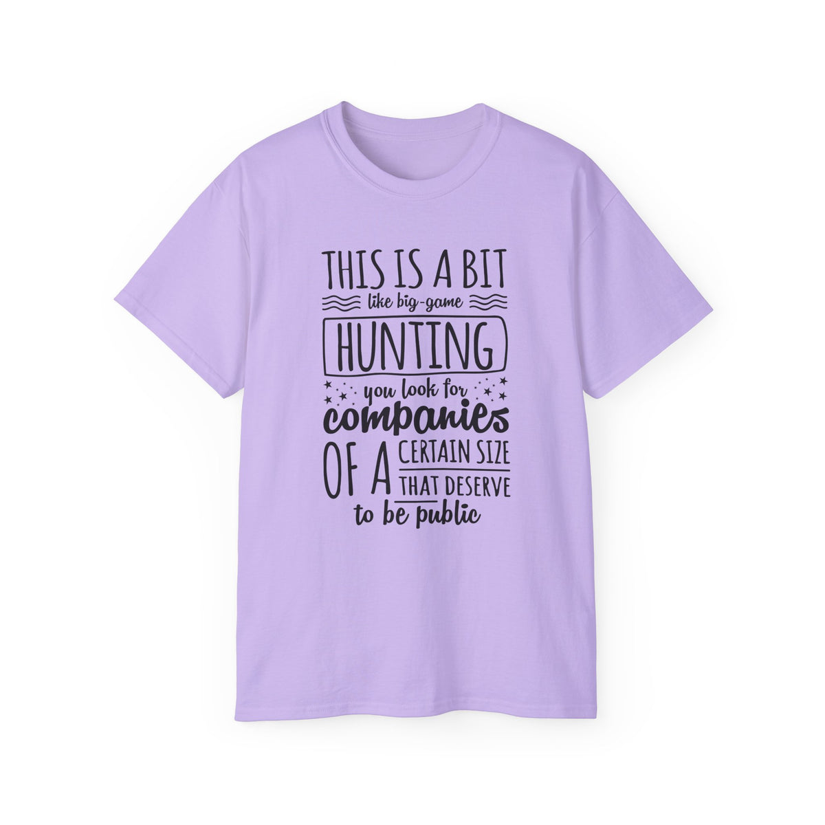 This Is A Bit Like Big Game Hunting tee | Funny Startup Company Shirt