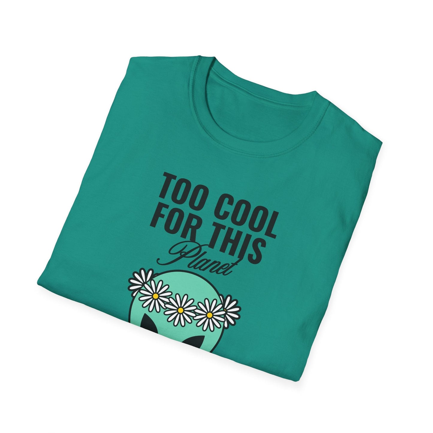 Alien Graphic Tee  Too Cool For This Planet Floral Crown