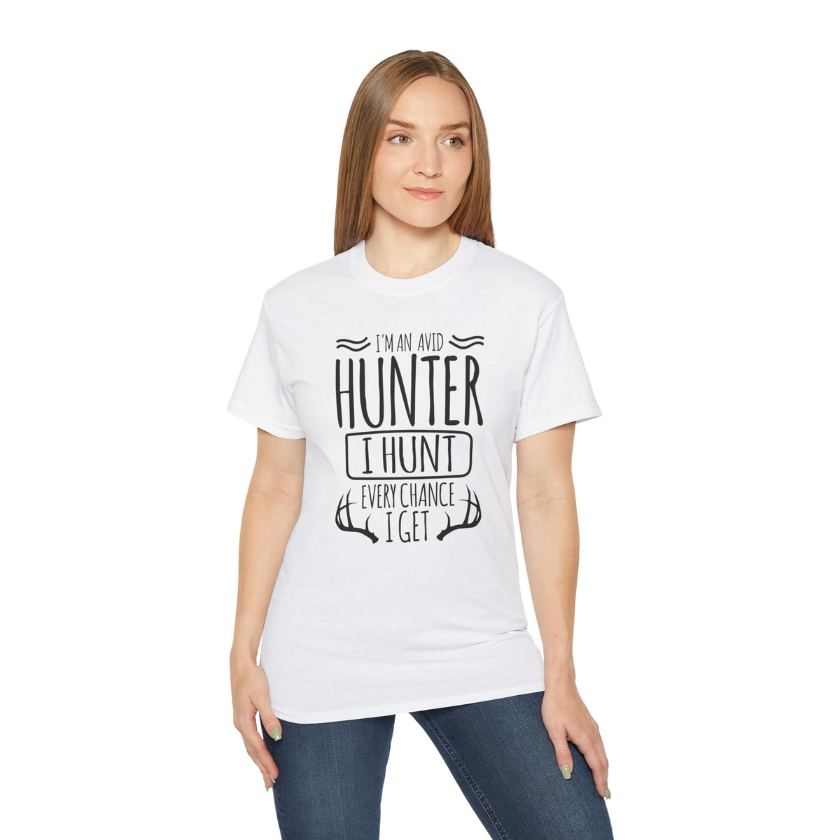 Avid Hunter I Hunt Every Chance I Get T-Shirt | Hunting Antlers Tee