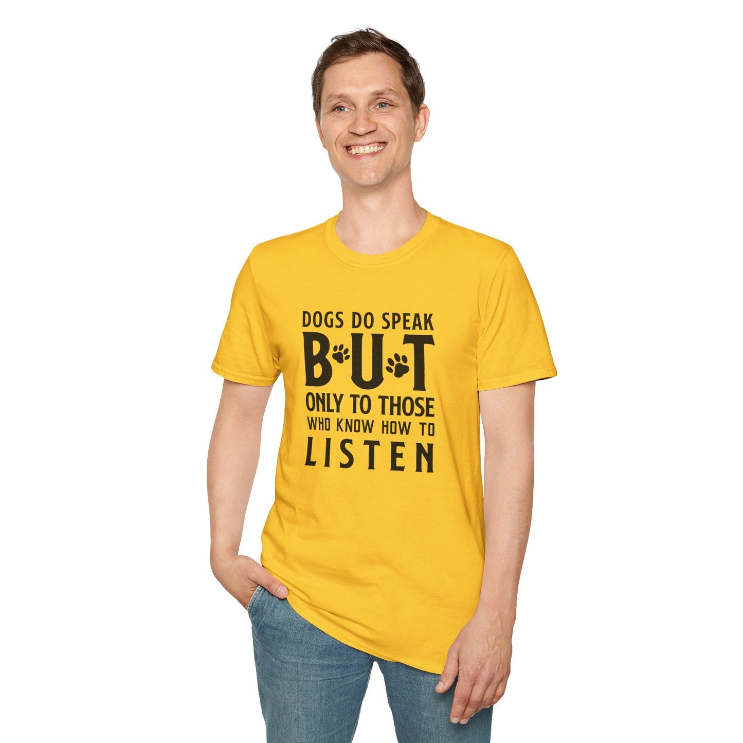 Dog Slogan T Shirts With Funny Quotes Tee Shirt Gildan Softstyle 64000 Unisex Cotton Tee