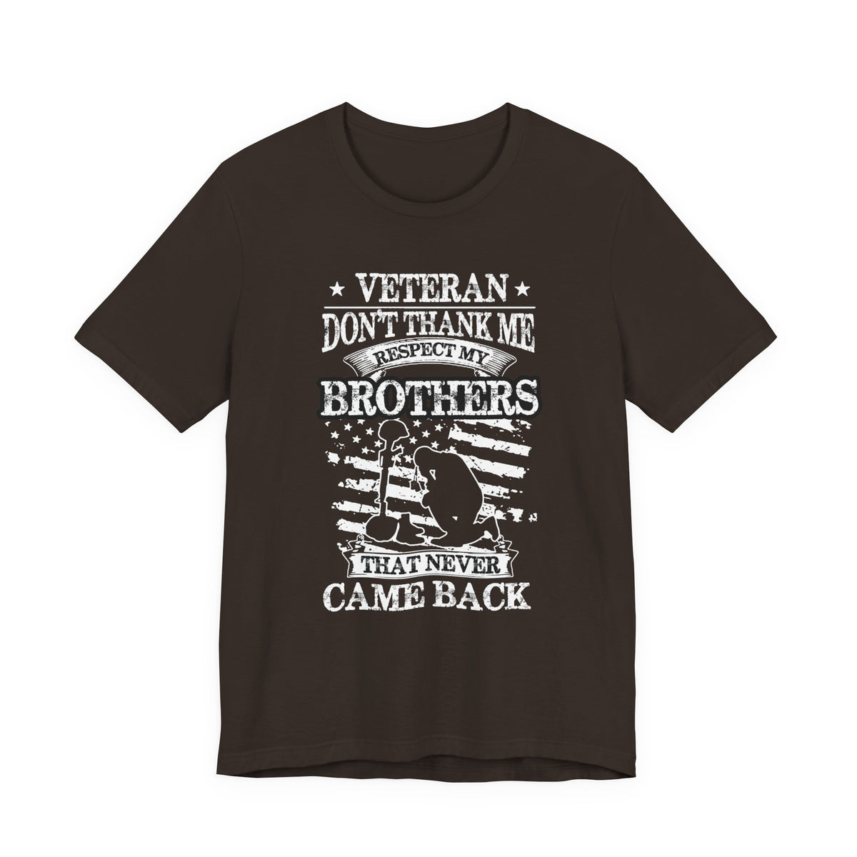 Veteran Respect My Brothers T-Shirt Fallen Soldier Tribute Unisex Cotton Tee v60
