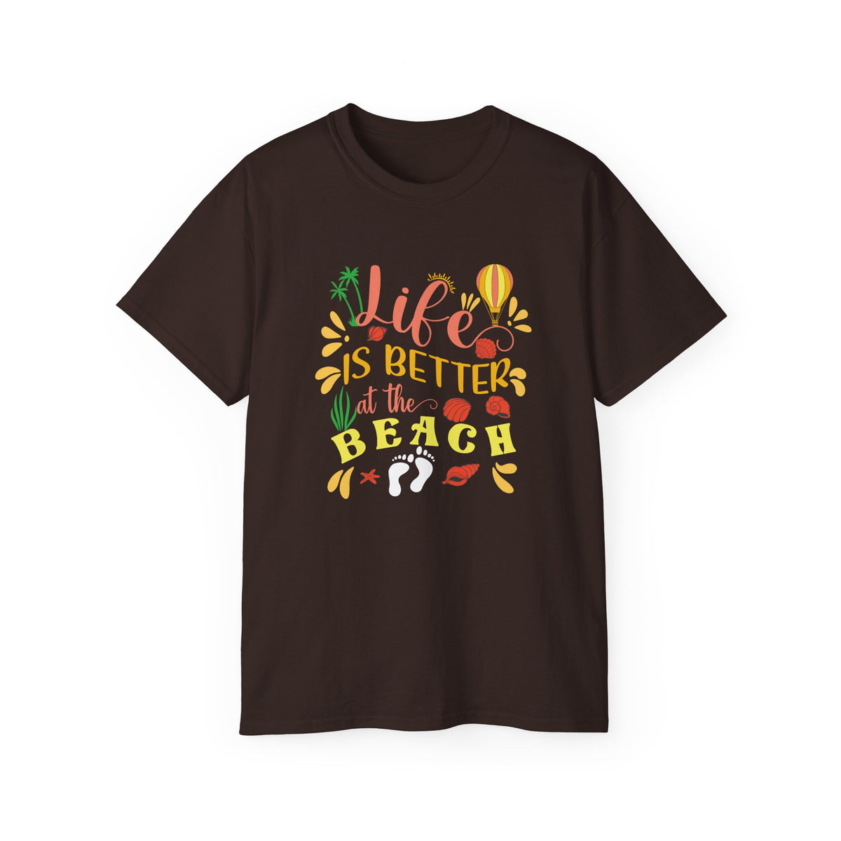Life Is Better at the Beach T-Shirt | Beach Quote Tee, Summer Vacation Shirt