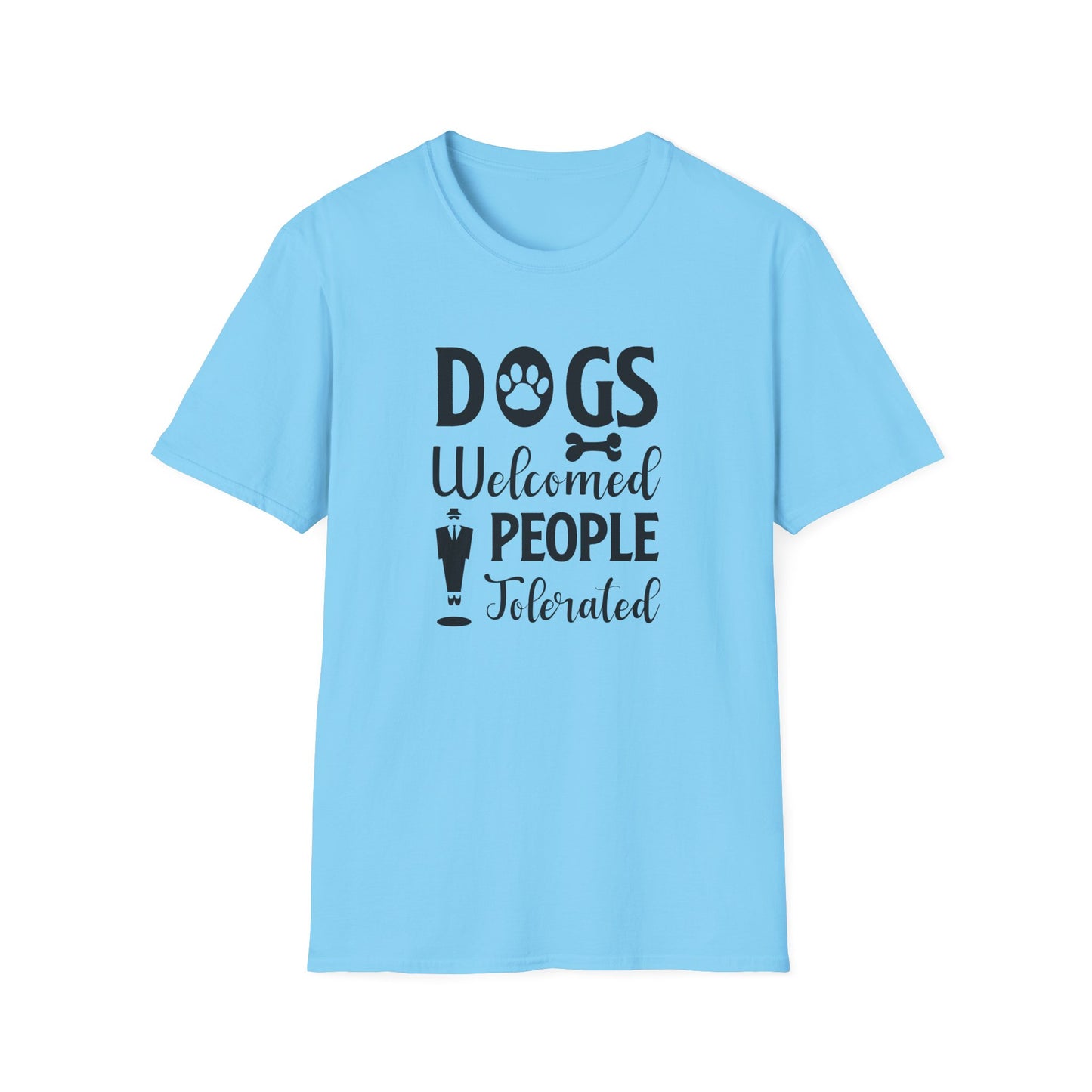 Dog Lover T-Shirt Dogs Welcomed, People Tolerated Funny Pet Tee Unisex Cotton T-Shirt Gildan Softstyle 64000 Tee