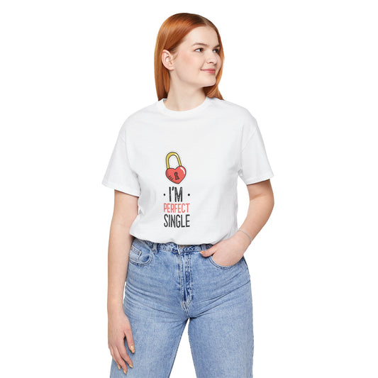 Divertida camiseta unisex con mensaje "Perfectly Single": ideal para concienciar sobre la soltería y para un estilo informal