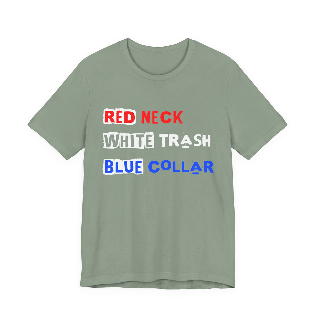 Red Neck White Trash Blue Collar T-Shirt Graphic Patriotic Text Tee Unisex Cotton a7