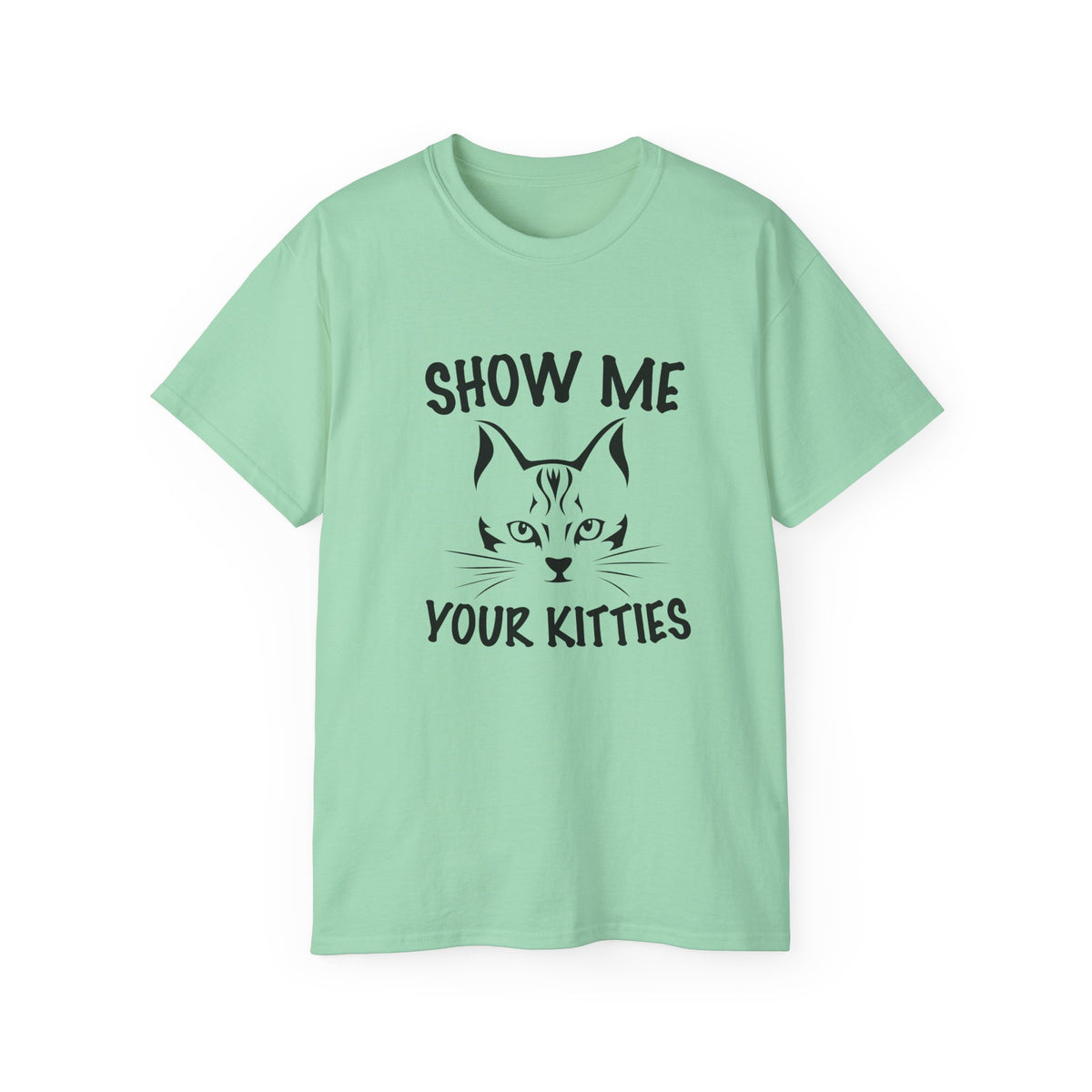 Show Me Your Kitties T-Shirt | Cat Face Graphic Tee, Funny Cat Shirt