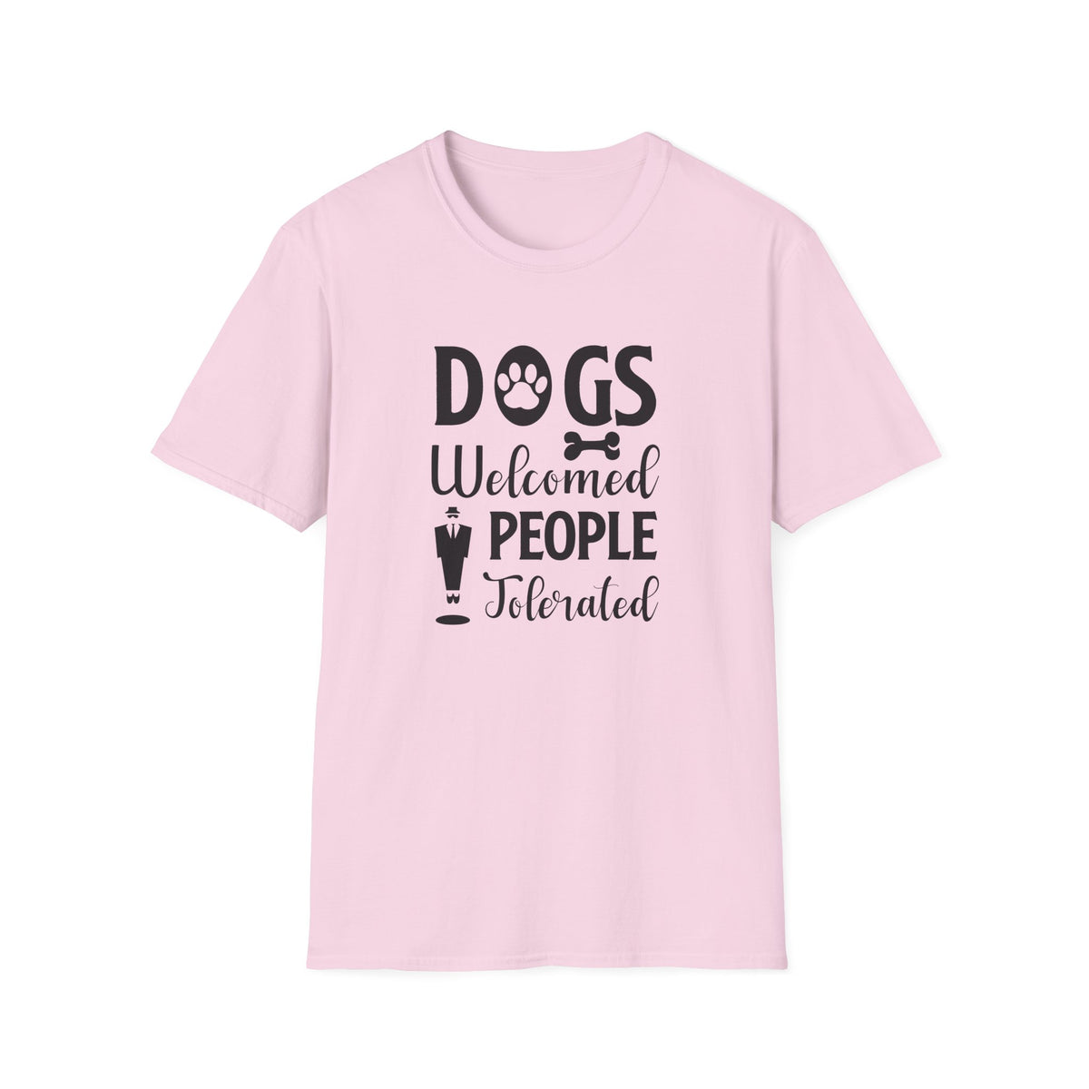 Dog Lover T-Shirt Dogs Welcomed, People Tolerated Funny Pet Tee Unisex Cotton T-Shirt Gildan Softstyle 64000 Tee
