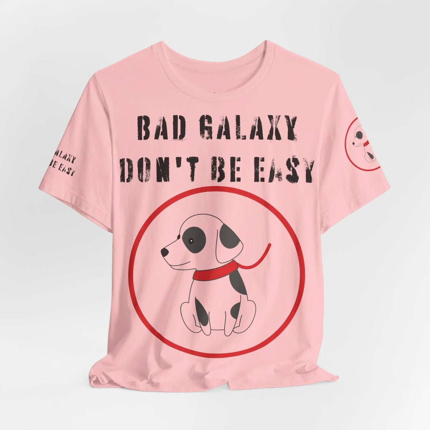 Funny Dog Tee Shirt From Bad Galaxy Cotton Graphic Tee Made In USA Eco Friendly Ink