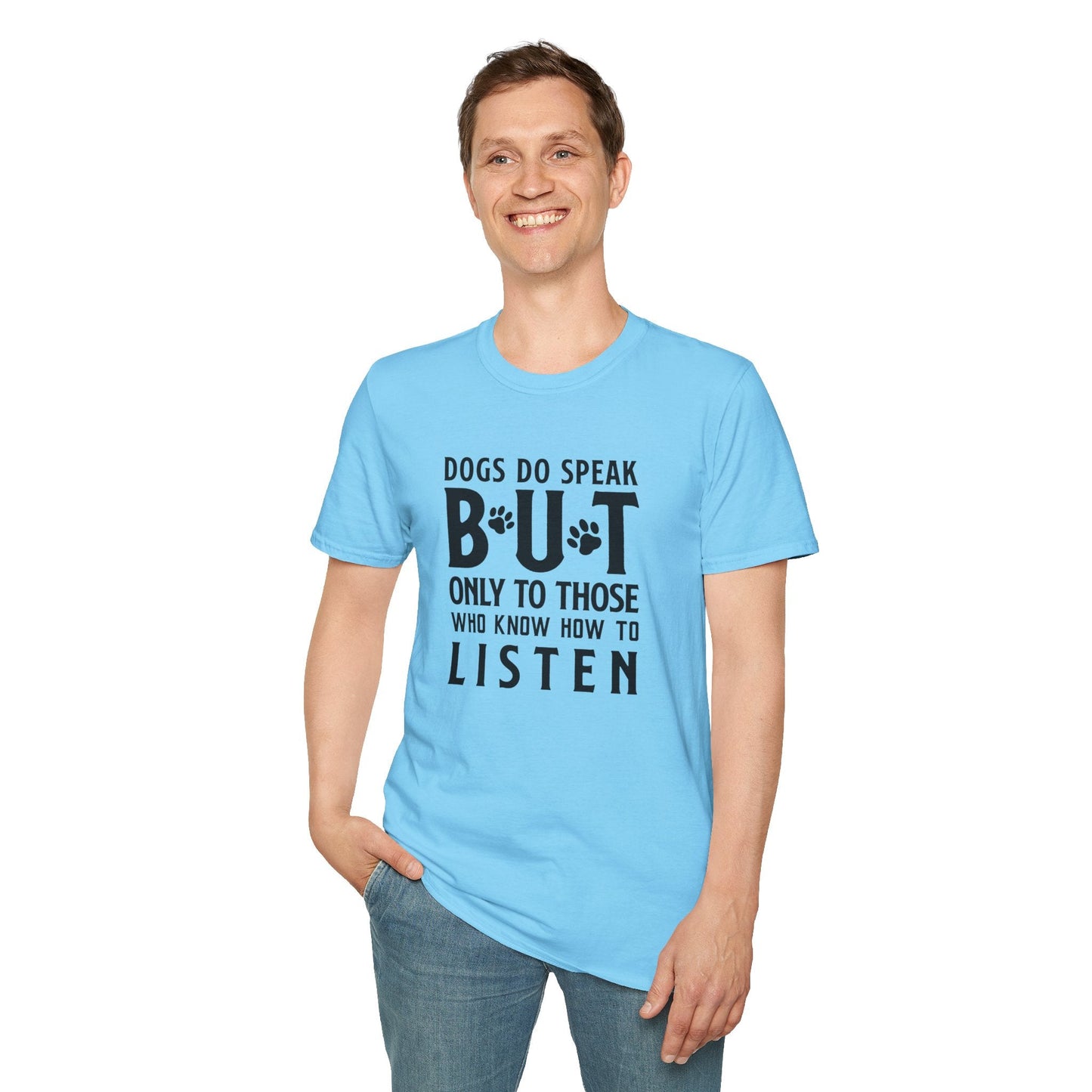 Dog Slogan T Shirts With Funny Quotes Tee Shirt Gildan Softstyle 64000 Unisex Cotton Tee