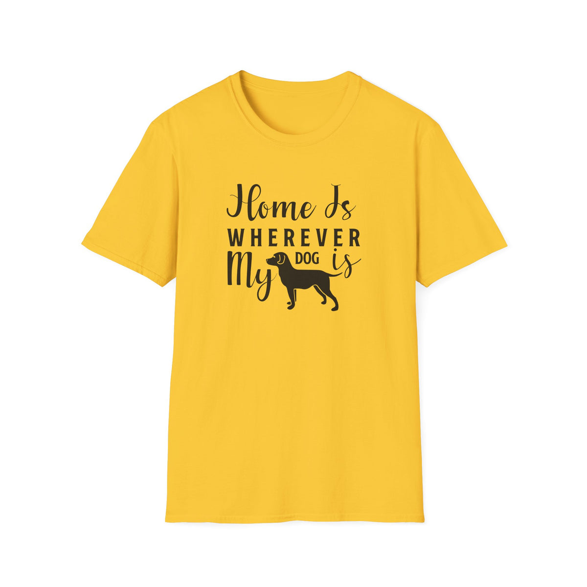 Home Is Wherever My Dog Is T-Shirt Dog Lover Tee, Pet Owner Gift Unisex Cotton T-Shirt Gildan Softstyle 64000 Tee