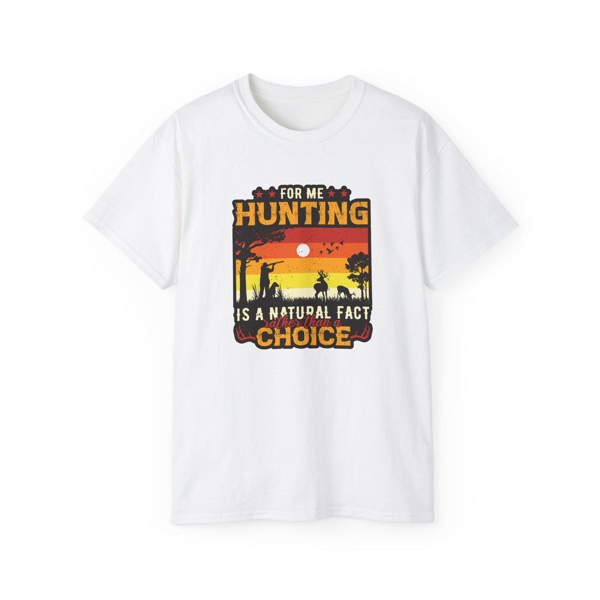 For Me Hunting Is A Natural Fact Choice T-Shirt | Vintage Sunset Hunting Tee