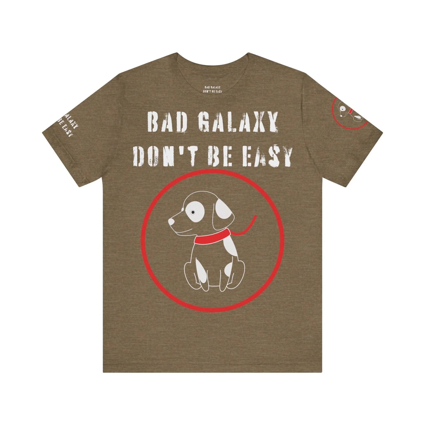 Bad Galaxy Funny Dog Tee Shirt 100 Percent Cotton Made In USA With Eco Friendly Inks