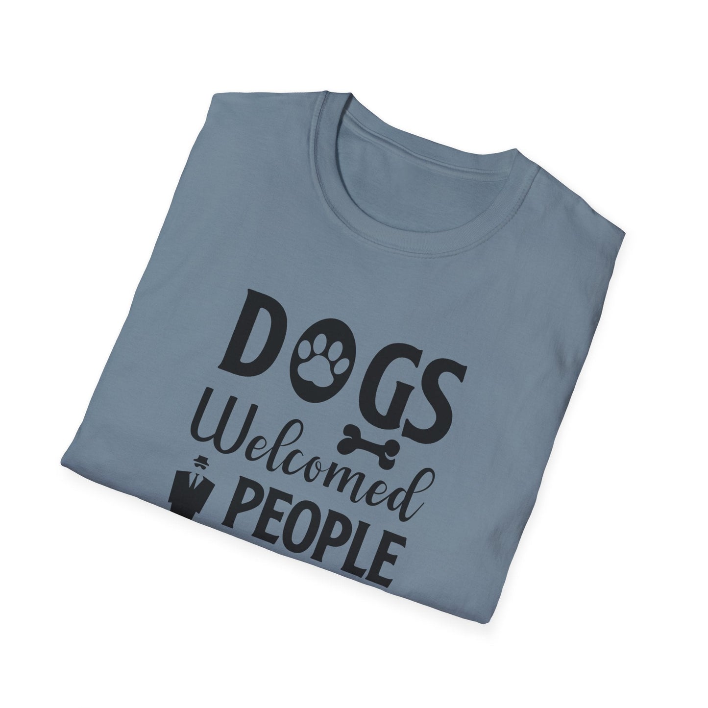 Dog Slogan T Shirts With Funny Quotes Unisex Tee Shirt Gildan Softstyle 64000 100 Percent Cotton