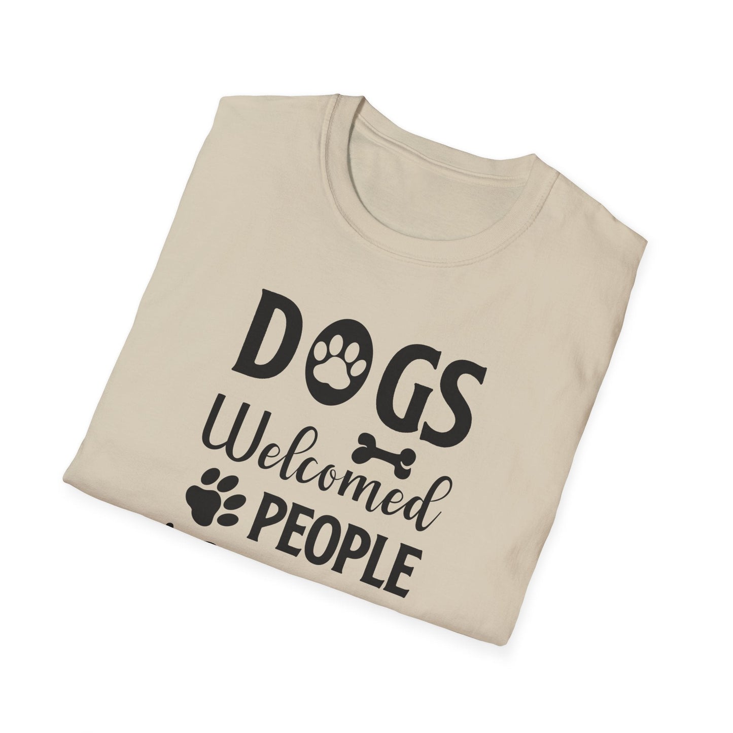 Dog Slogan T Shirts With Funny Words Tee Shirt Featuring Funny Quotes Unisex Gildan Softstyle 64000 Ringspun Cotton