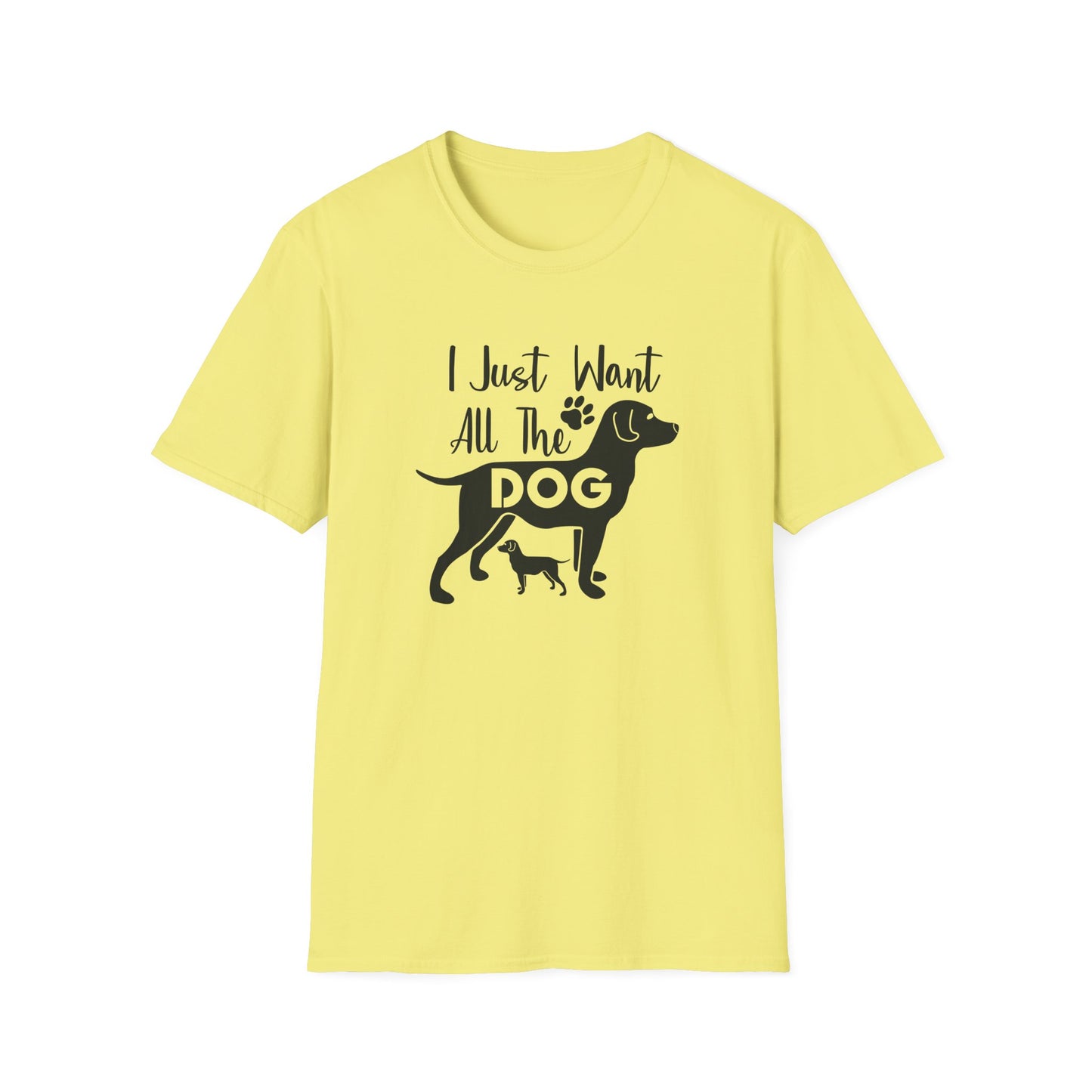 I Just Want All The Dogs T-Shirt Cute Dog Lover Graphic Tee Unisex Cotton T-Shirt Gildan Softstyle 64000 Tee