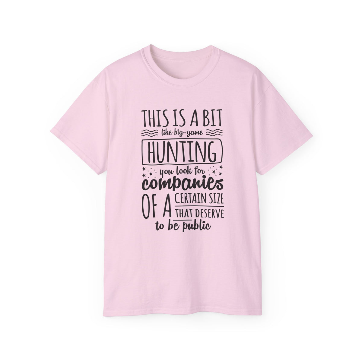 This Is A Bit Like Big Game Hunting tee | Funny Startup Company Shirt