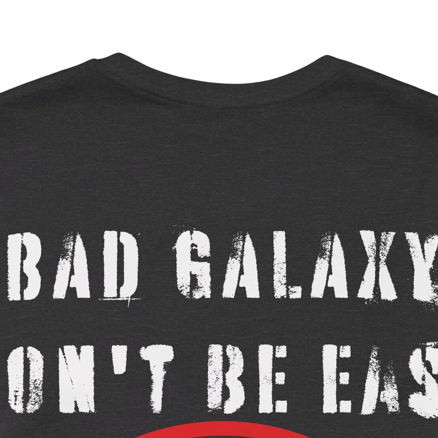 Bad Galaxy Funny Dog Tee Shirt 100 Percent Cotton Made In USA With Eco Friendly Inks