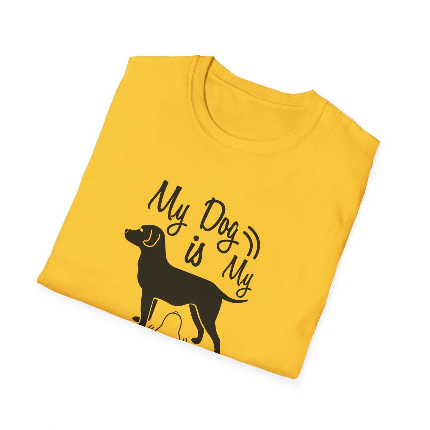 Dog Slogan T Shirts With Funny Quotes Unisex Tee Shirt Gildan Softstyle 64000 100 Percent Cotton