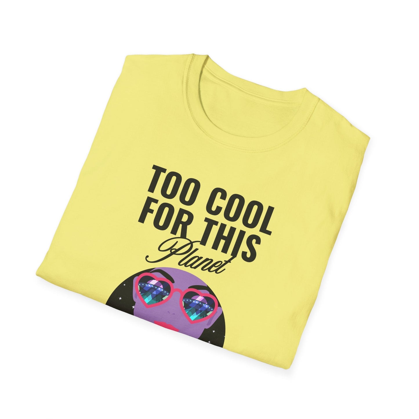Too Cool For This Planet TShirt  Retro Alien Sunglasses Graphic Tee